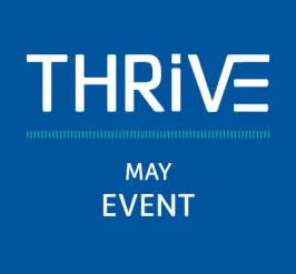 THRIVE May Events