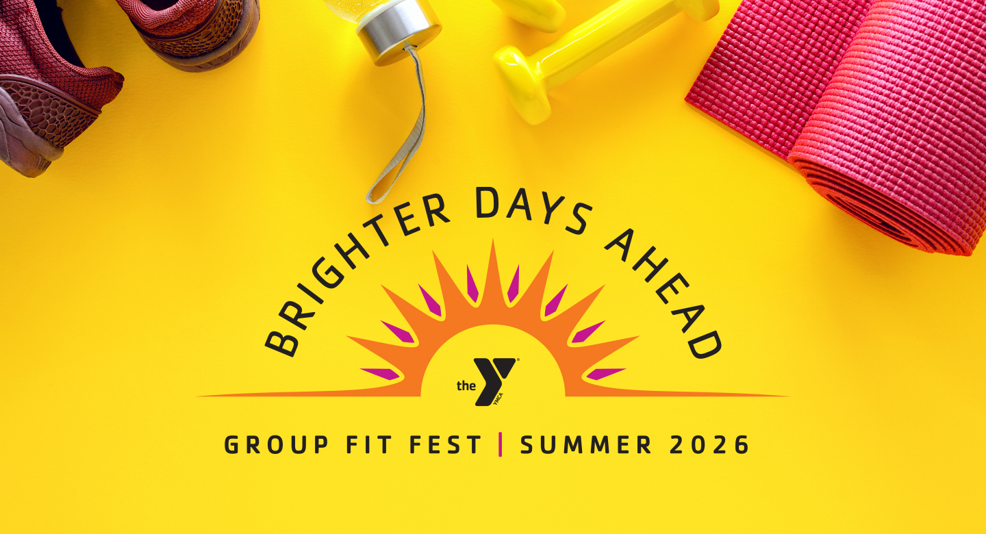 Yellow bright graphic with text Brighter Days Ahead | Group Fit Fest Summer 2026