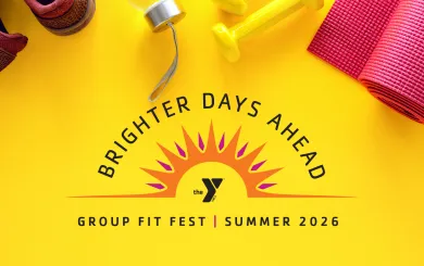 Yellow bright graphic with text Brighter Days Ahead | Group Fit Fest Summer 2026
